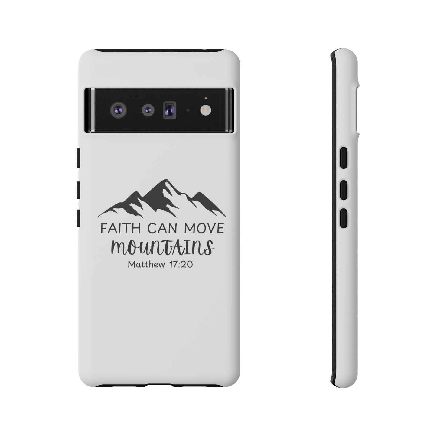 Inspirational Phone Case - Faith Can Move Mountains