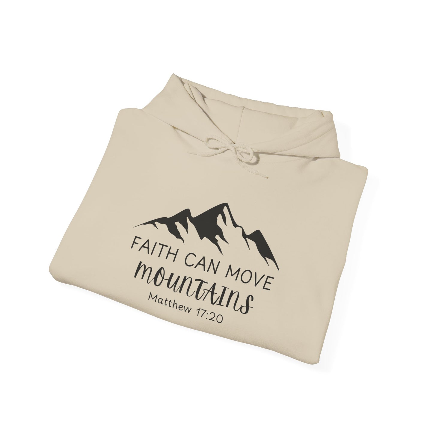 Faith Can Move Mountains Hoodie | Inspirational Unisex Sweatshirt