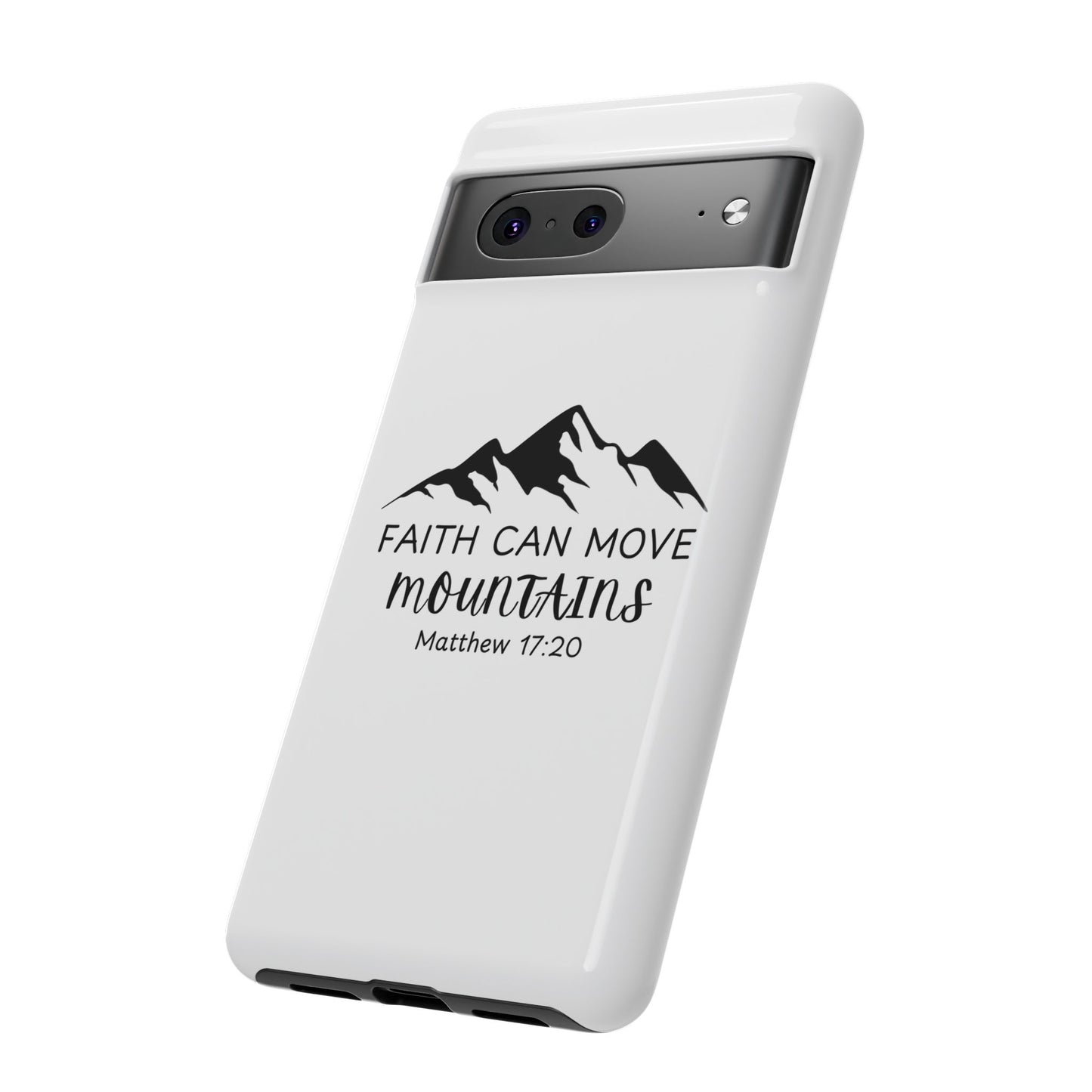 Inspirational Phone Case - Faith Can Move Mountains