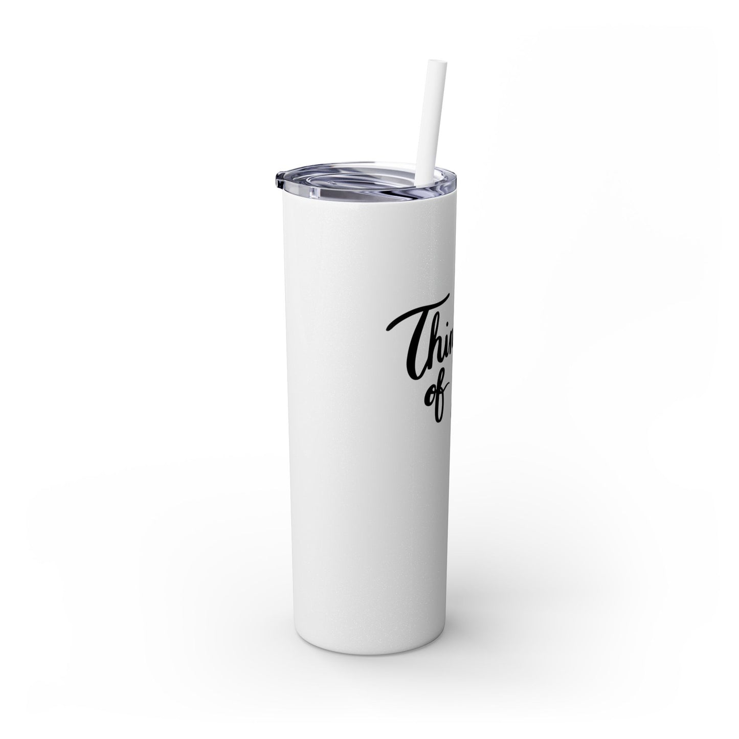 Thoughtful Thinking of You Skinny Tumbler with Straw - 20oz