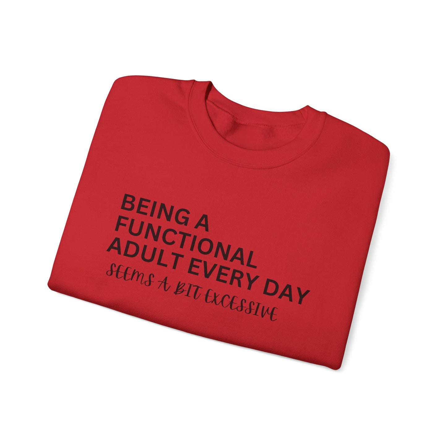 Humorous Unisex Crewneck Sweatshirt - "Being A Functional Adult Every Day"