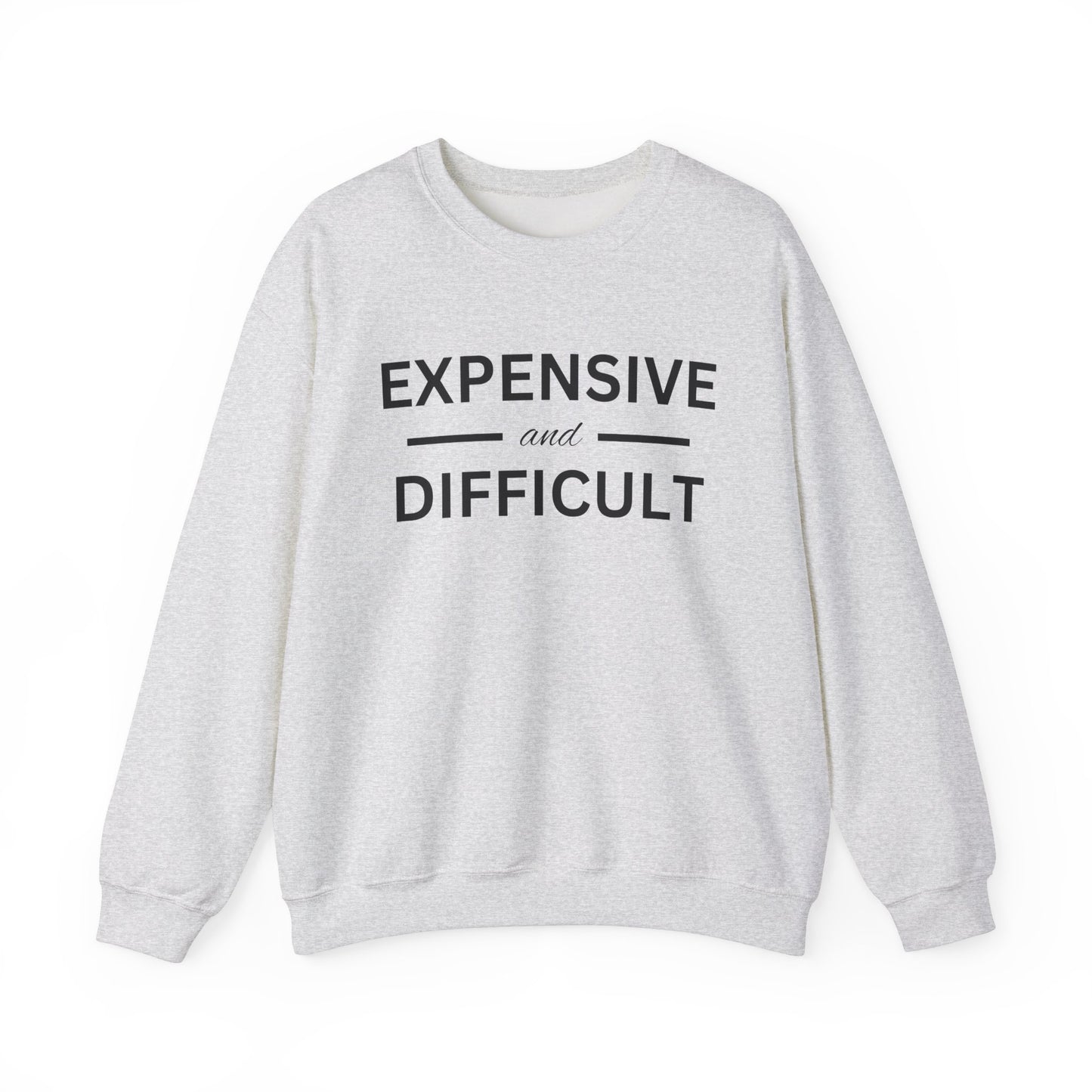 Expensive and Difficult - Unisex Heavy Blend™ Crewneck Sweatshirt