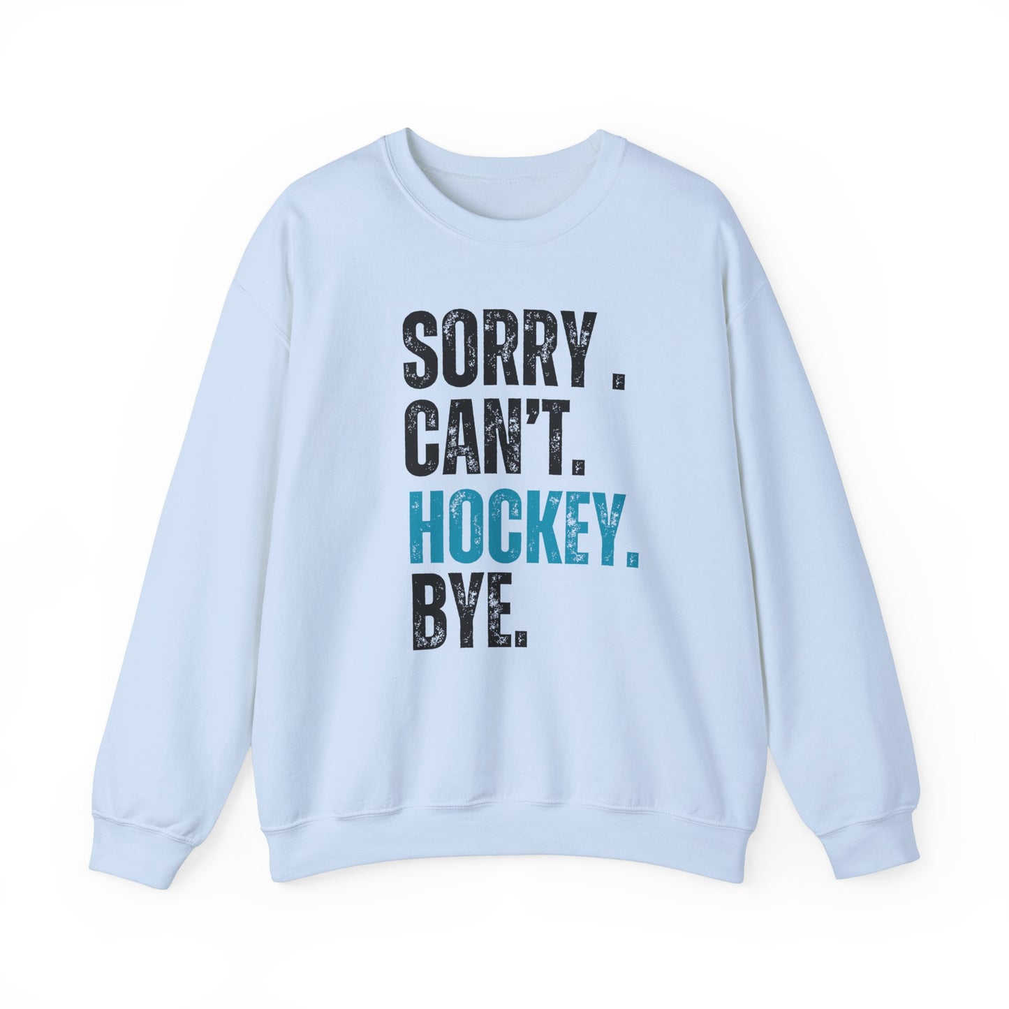 Sorry Can't Hockey Blue Unisex Heavy Blend Sweatshirt