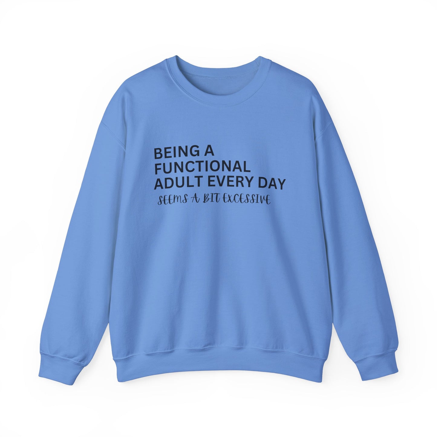 Humorous Unisex Crewneck Sweatshirt - "Being A Functional Adult Every Day"