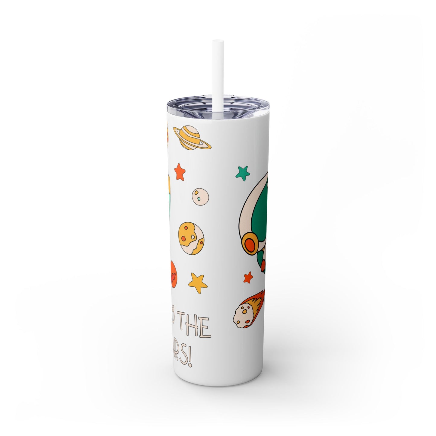 Go to the Stars Skinny Tumbler with Straw - 20oz Space Theme Drinkware