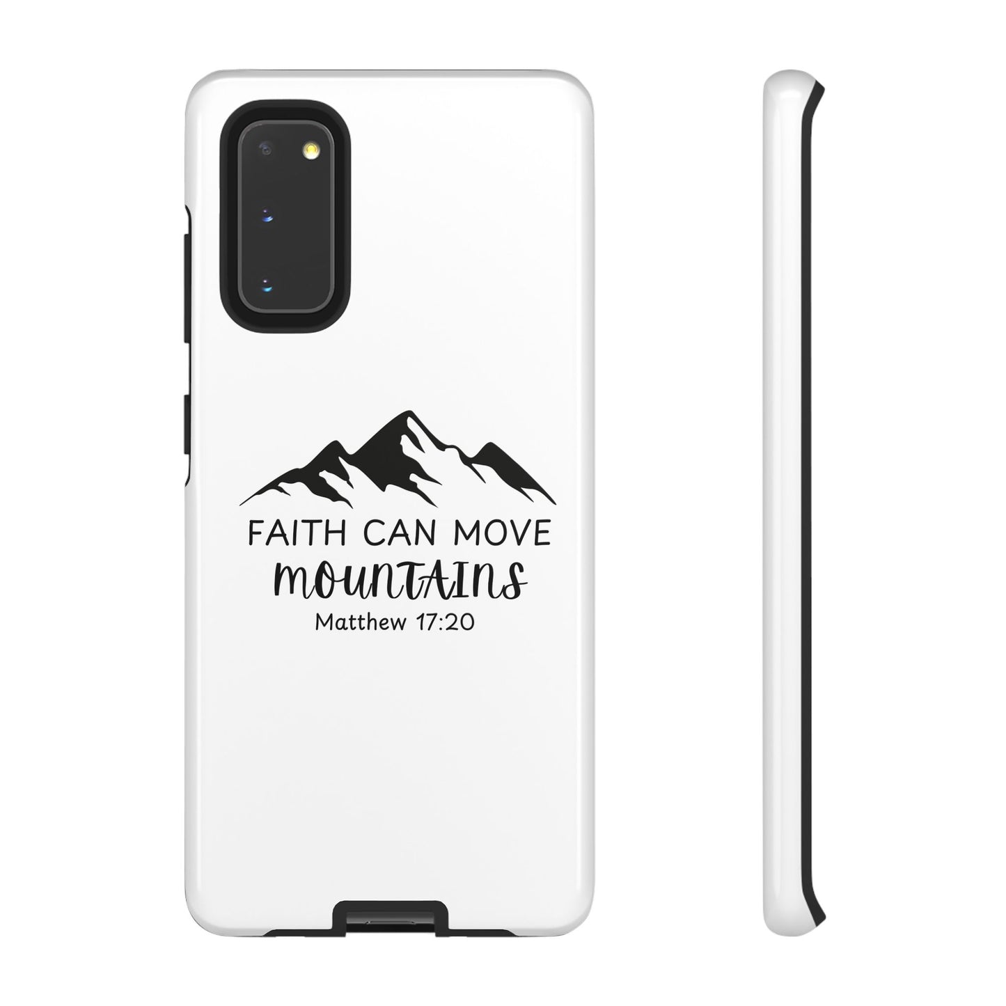 Inspirational Phone Case - Faith Can Move Mountains