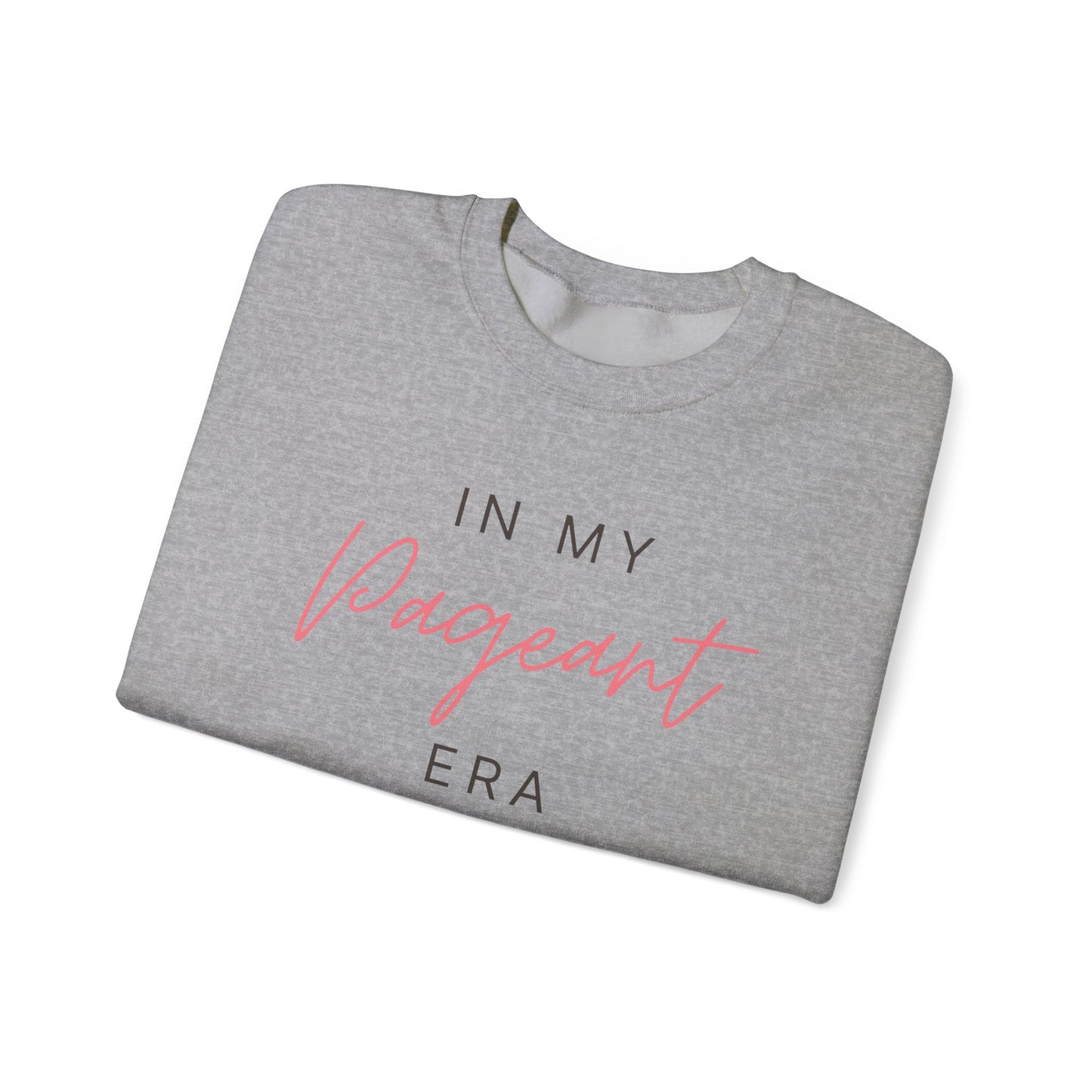 In My Pageant Era - Unisex Heavy Blend™ Crewneck Sweatshirt