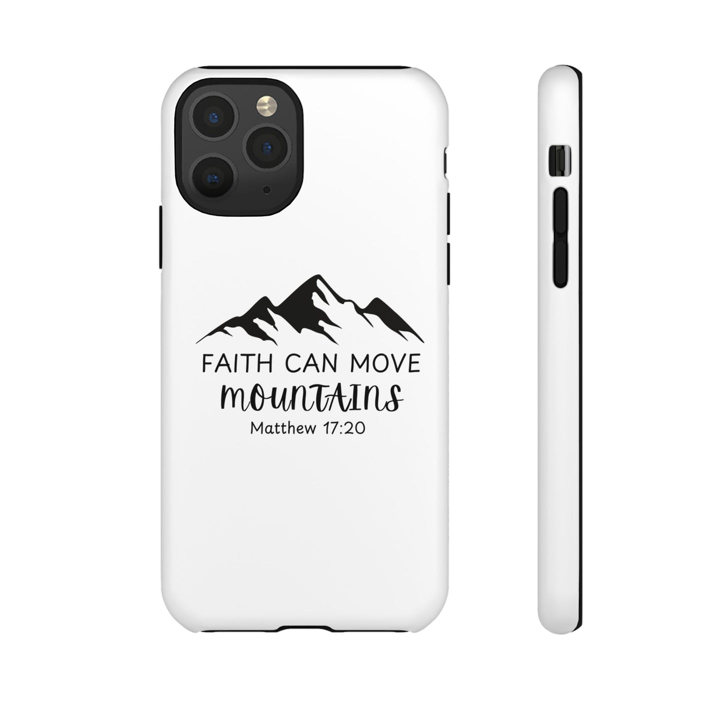 Inspirational Phone Case - Faith Can Move Mountains