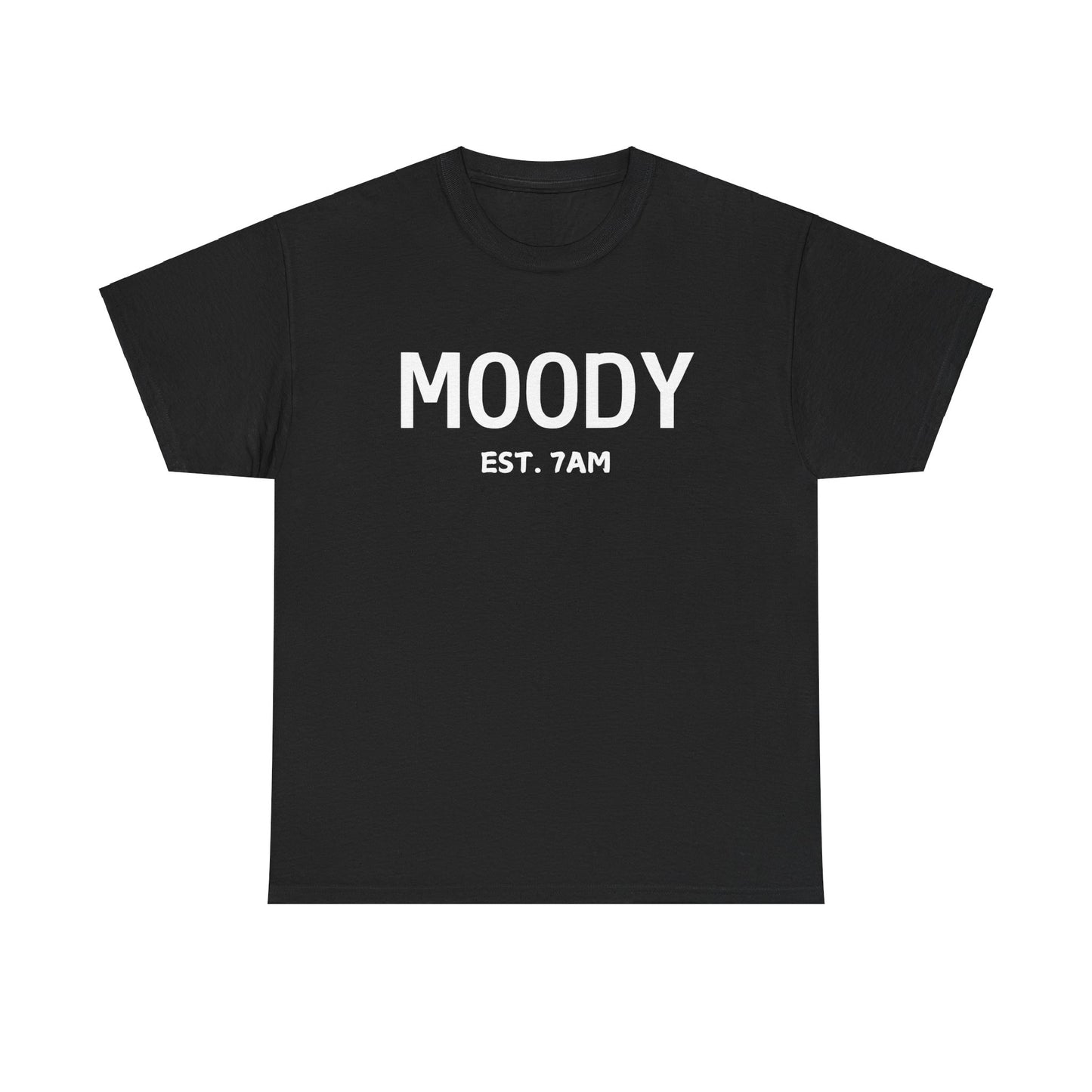 Moody Unisex Heavy Cotton Tee | Casual Wear for Mood Days, Perfect Gift for Friends, Self-Care, Everyday Comfort, Est. 7AM