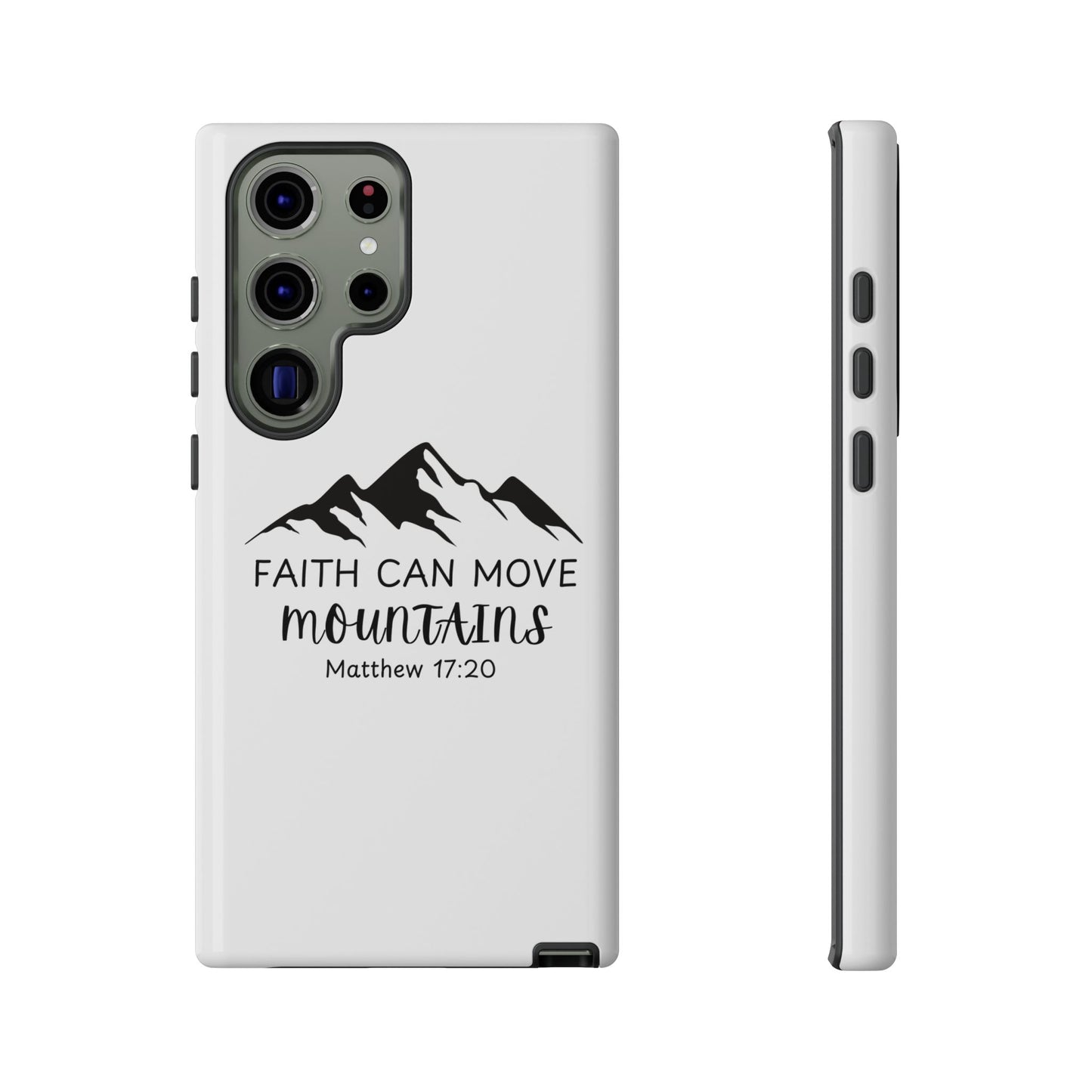 Inspirational Phone Case - Faith Can Move Mountains