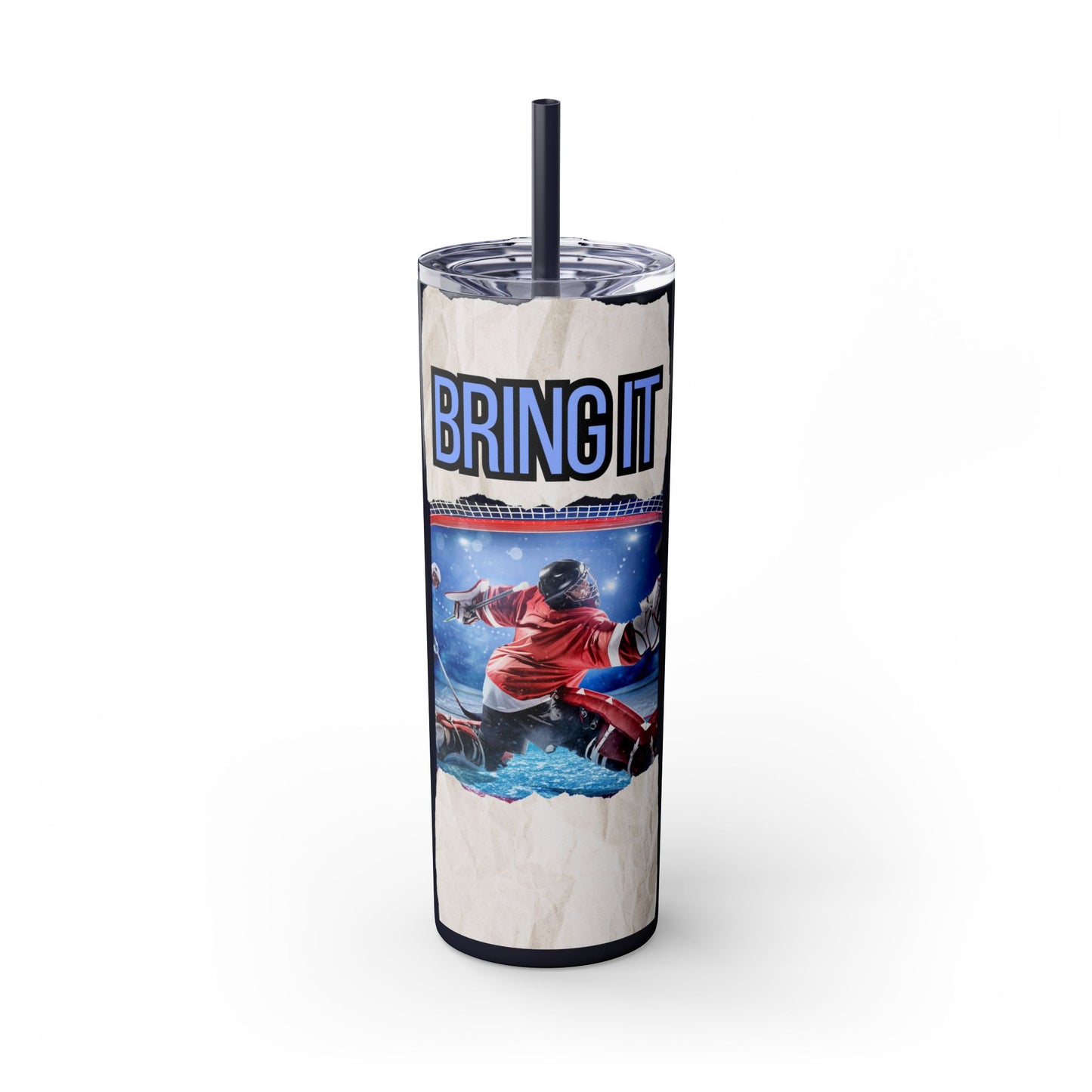 Motivational 20oz Skinny Tumbler - 'BRING IT' Sports Drinkware for Hockey Goalie