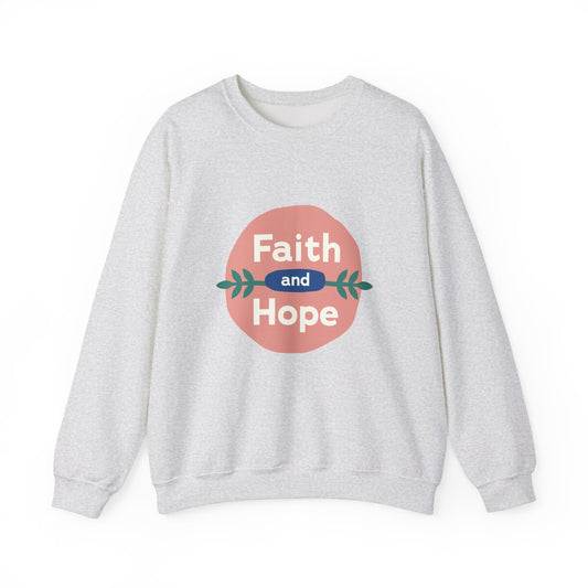 Faith and Hope Unisex Crewneck Sweatshirt - Cozy, Inspirational Apparel