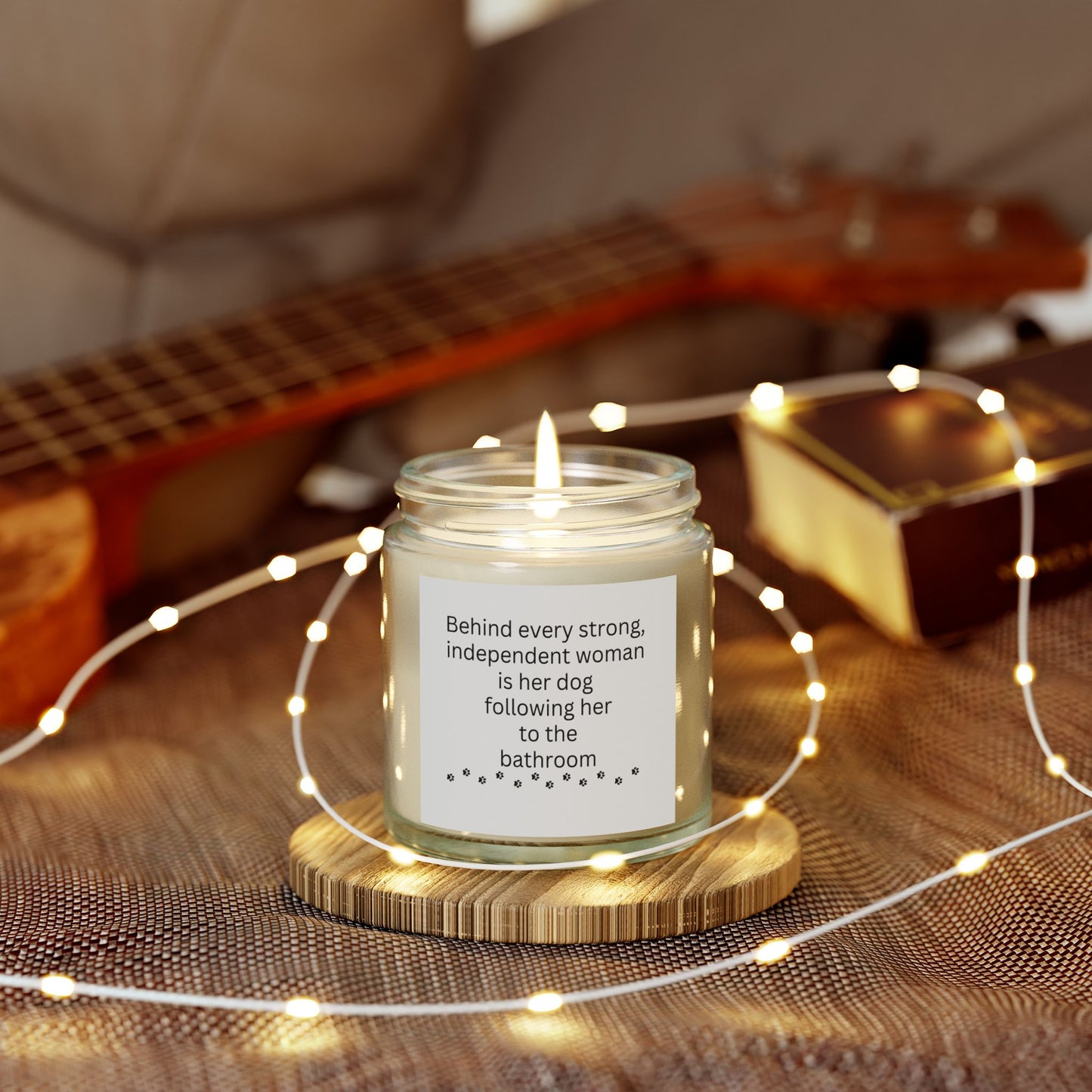 Scented Candle - "Behind Every Strong Woman is Her Dog" - Coconut Apricot Wax