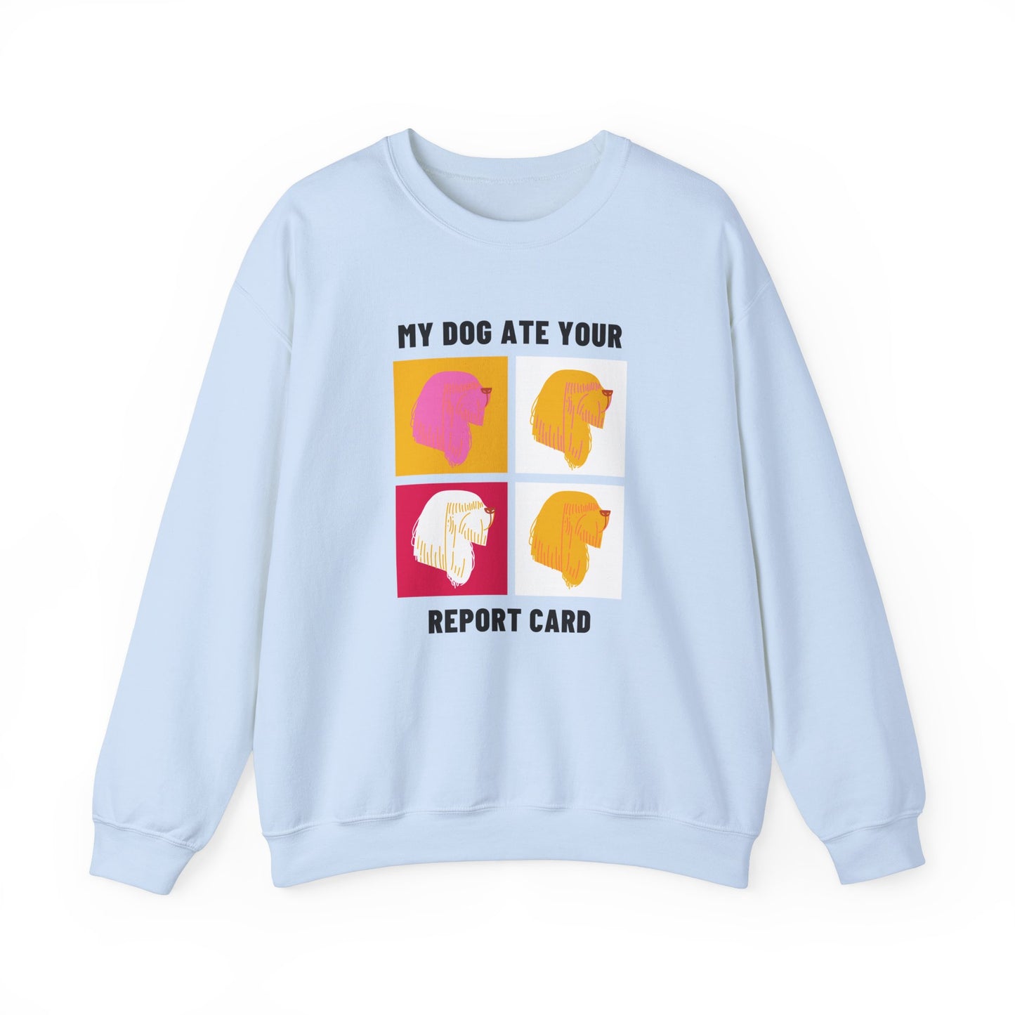 Playful Dog-Themed Crewneck Sweatshirt - 'My Dog Ate Your Report Card'