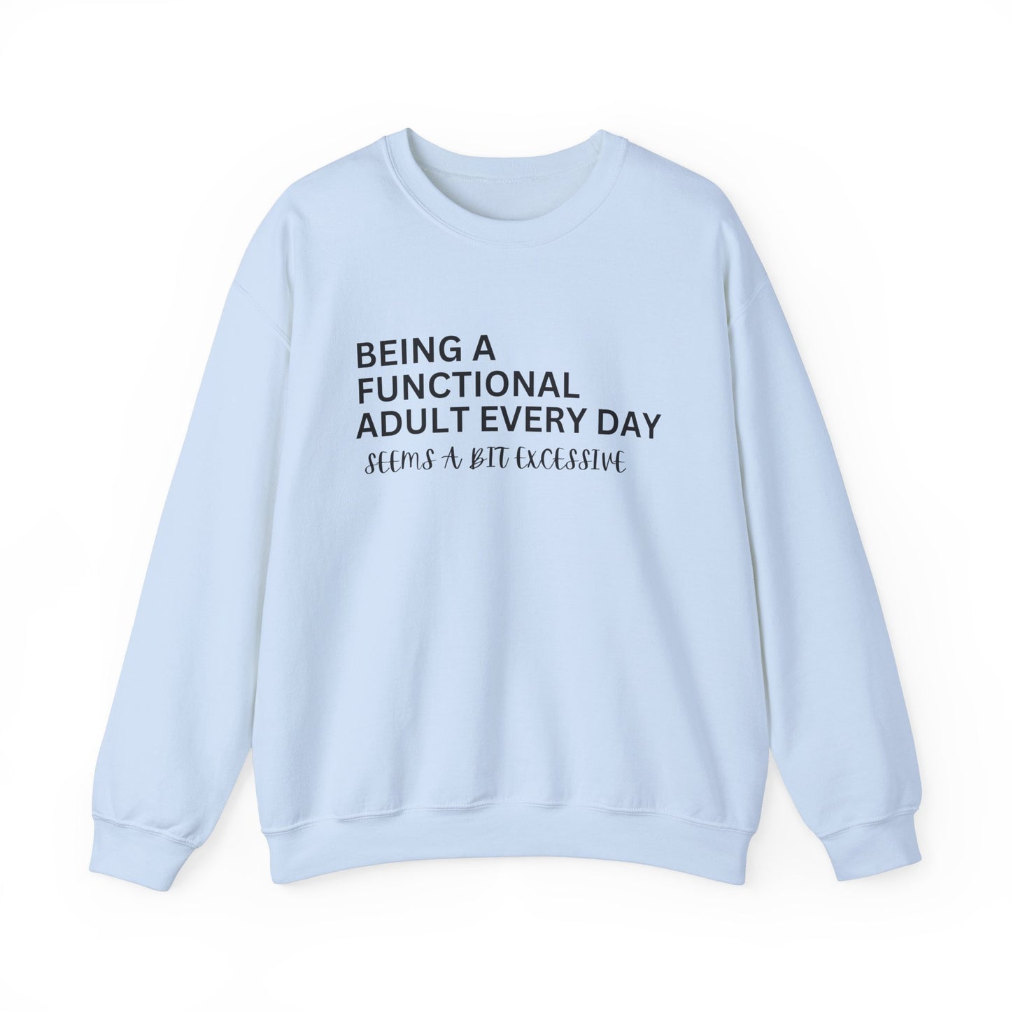 Humorous Unisex Crewneck Sweatshirt - "Being A Functional Adult Every Day"