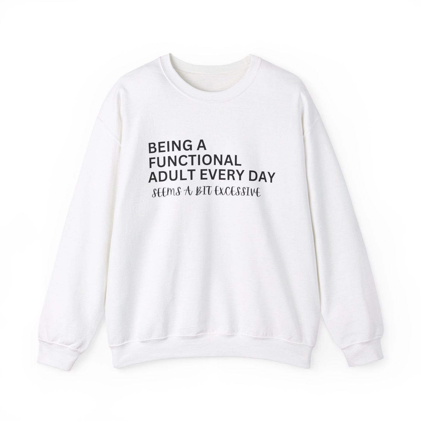 Humorous Unisex Crewneck Sweatshirt - "Being A Functional Adult Every Day"