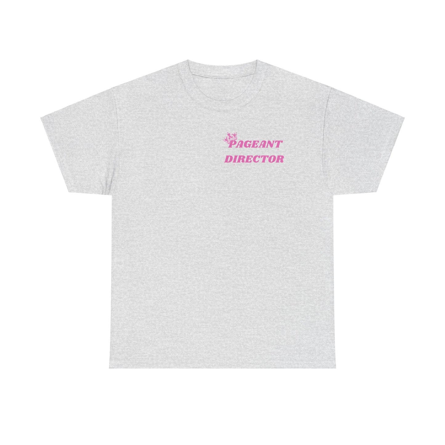 Pageant Director Unisex Heavy Cotton Tee - Fun and Stylish Apparel for Pageant Enthusiasts