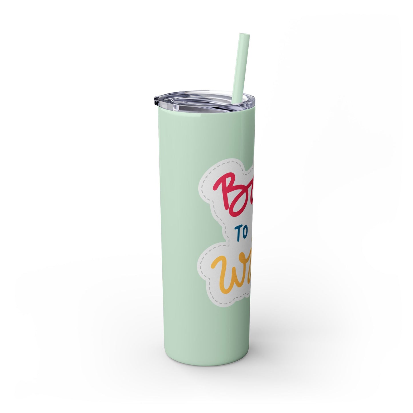 Born to be Wild 20oz Skinny Tumbler with Straw - Fun and Stylish Drinkware