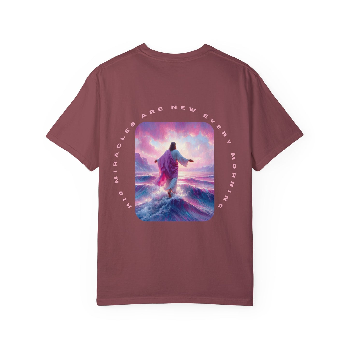 Unisex Garment-Dyed T-shirt - His miracles are new every morning