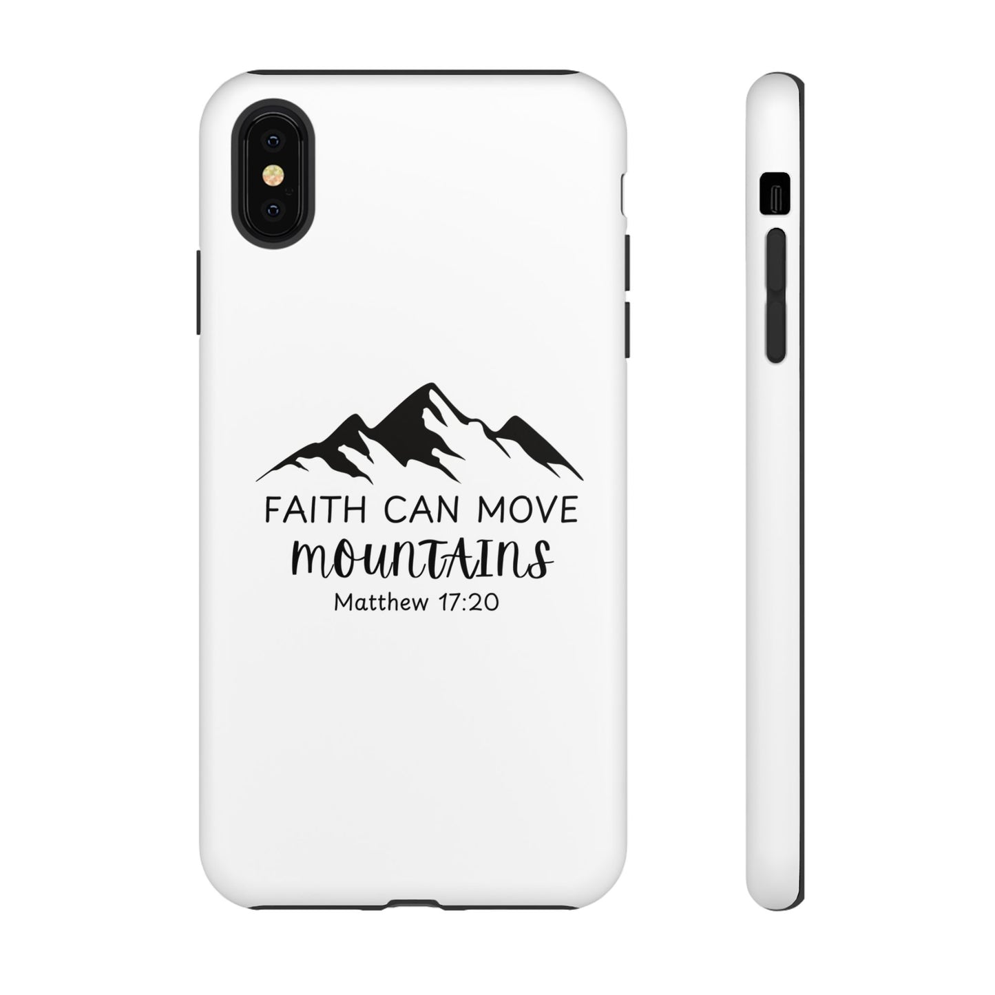 Inspirational Phone Case - Faith Can Move Mountains