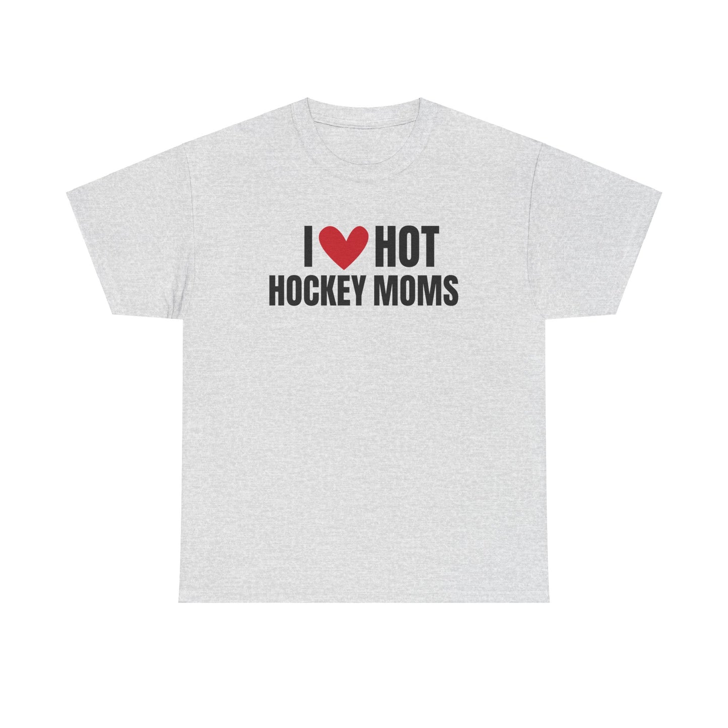I ❤️ Hot Hockey Moms Unisex Heavy Cotton Tee