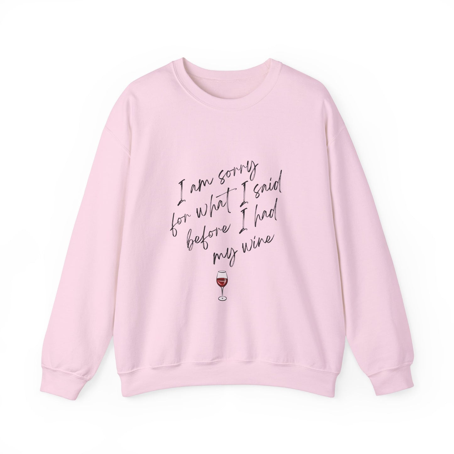 Sorry for what I said before I had my Wine-Themed Unisex Crewneck Sweatshirt - Funny Apology Design