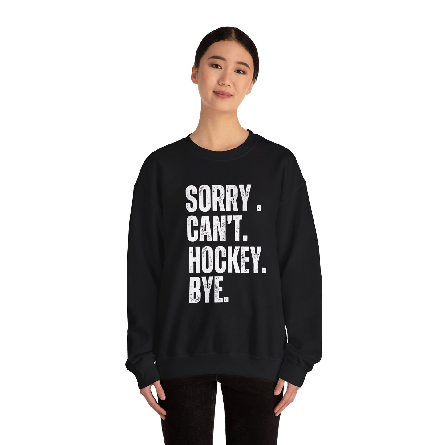 Sorry Cant Hockey - Funny Comfortable Unisex Crewneck Sweatshirt - Cozy Essential for Every Occasion