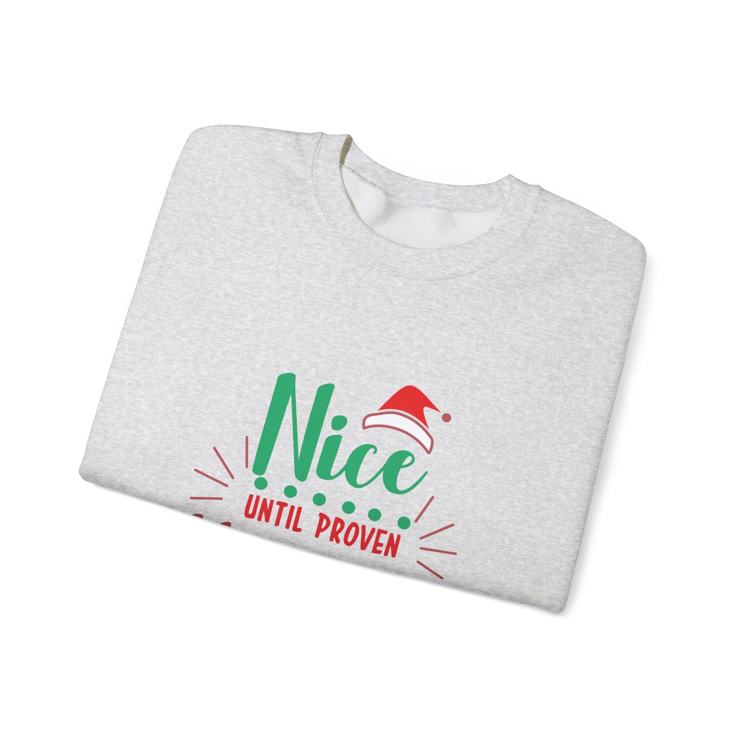 Nice Until Proven Naughty - Unisex Heavy Blend™ Crewneck Sweatshirt