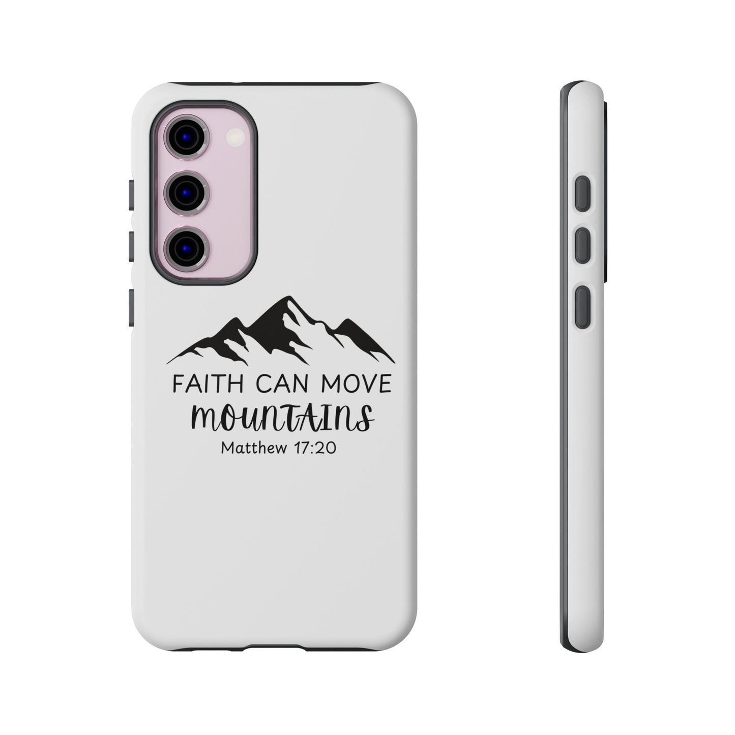 Inspirational Phone Case - Faith Can Move Mountains