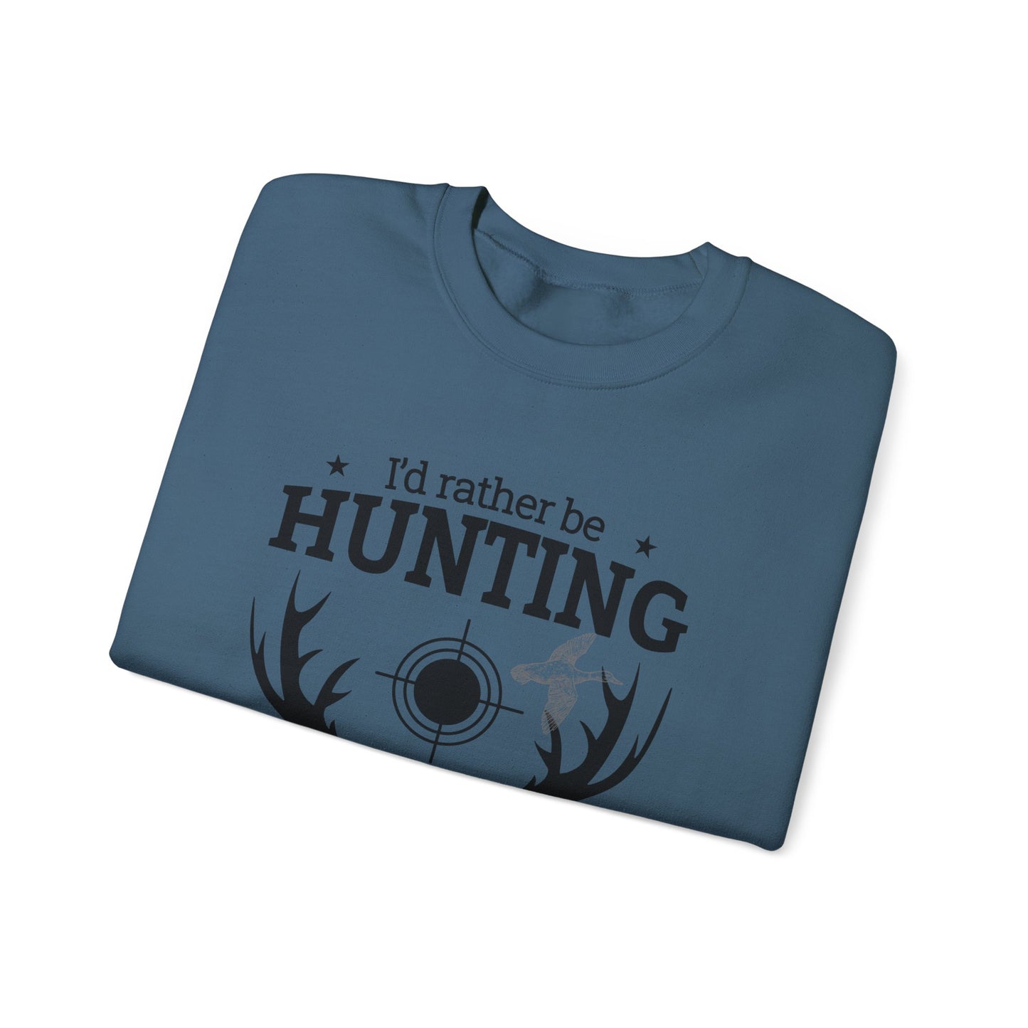 I'd Rather Be Hunting Unisex Crewneck Sweatshirt | Cozy Outdoor Apparel