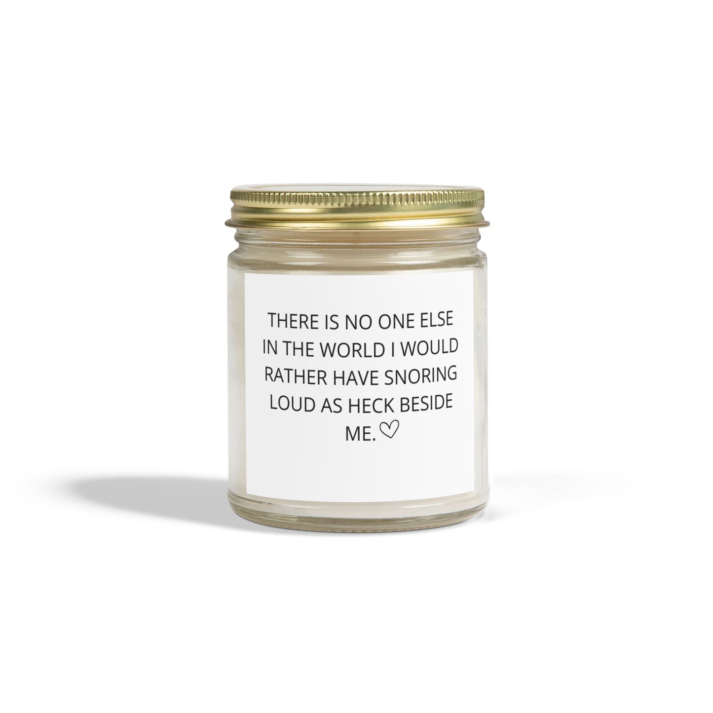 Coconut Apricot Scented Candle - "No One Else Would Rather Have Snoring Beside Me"