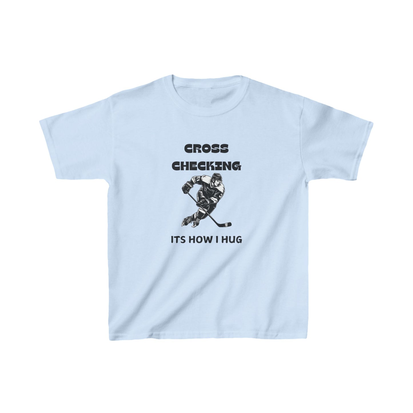 Kids Hockey Tee - 'Cross Checking, It's How I Hug' Fun Shirt