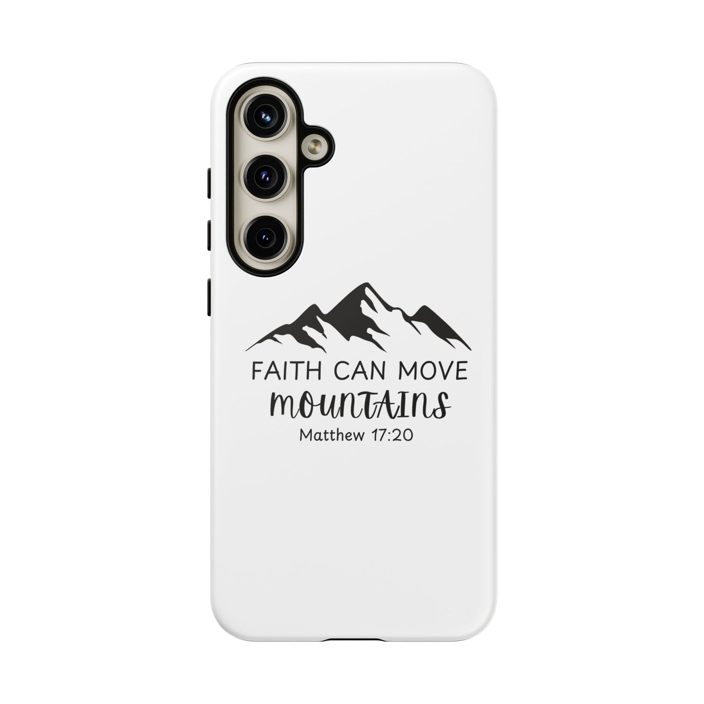 Inspirational Phone Case - Faith Can Move Mountains