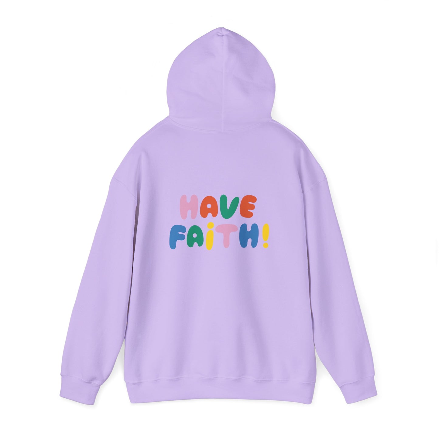 Unisex Heavy Blend™ Hooded Sweatshirt - Positive Vibes with 'Have Faith!' Design