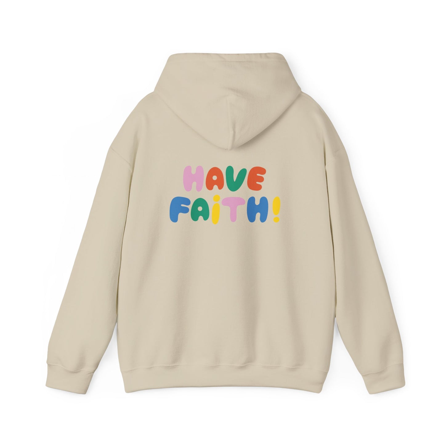 Unisex Heavy Blend™ Hooded Sweatshirt - Positive Vibes with 'Have Faith!' Design