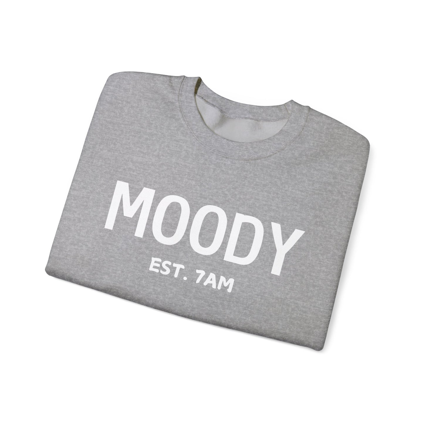 Moody - Unisex Crewneck Sweatshirt - EST. 7AM