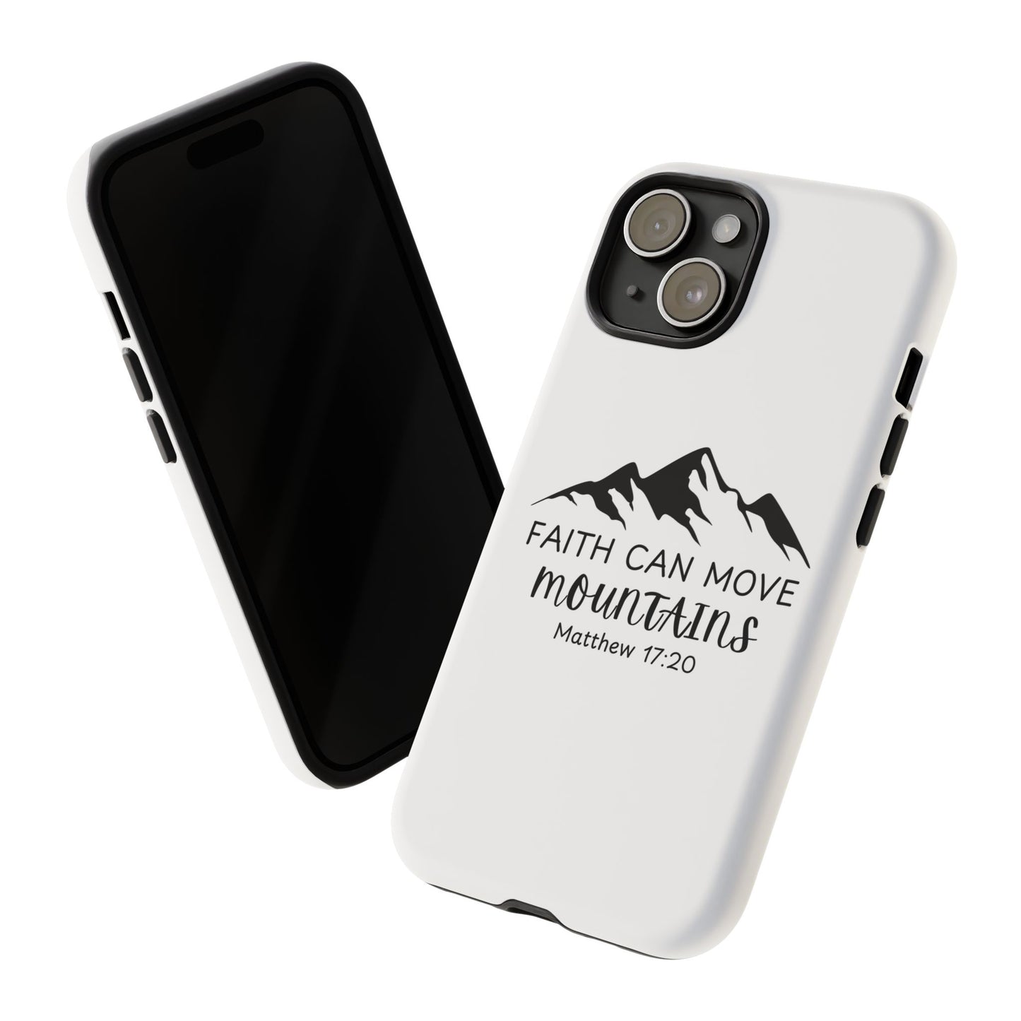 Inspirational Phone Case - Faith Can Move Mountains