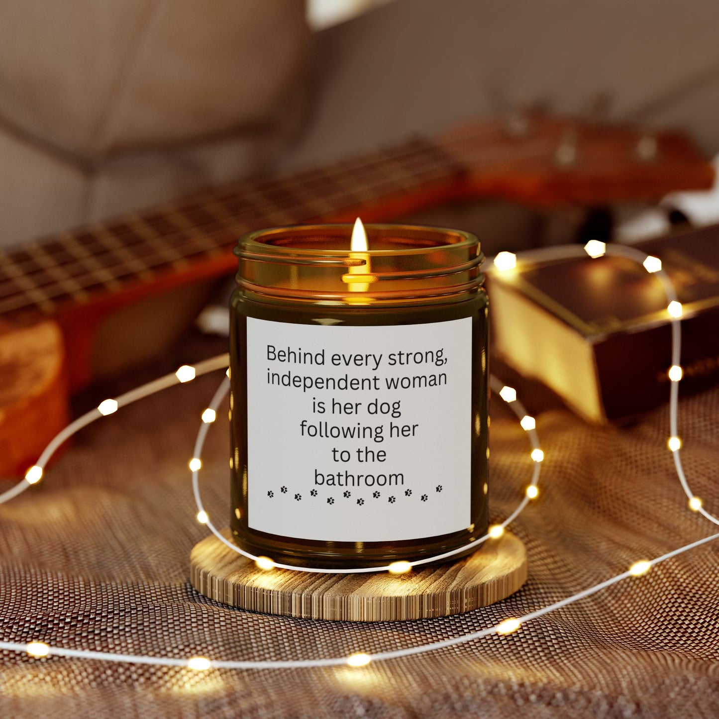 Scented Candle - "Behind Every Strong Woman is Her Dog" - Coconut Apricot Wax