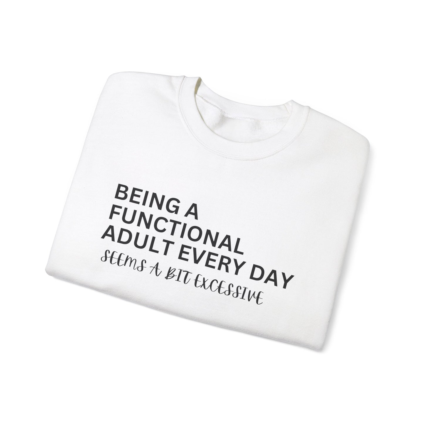 Humorous Unisex Crewneck Sweatshirt - "Being A Functional Adult Every Day"