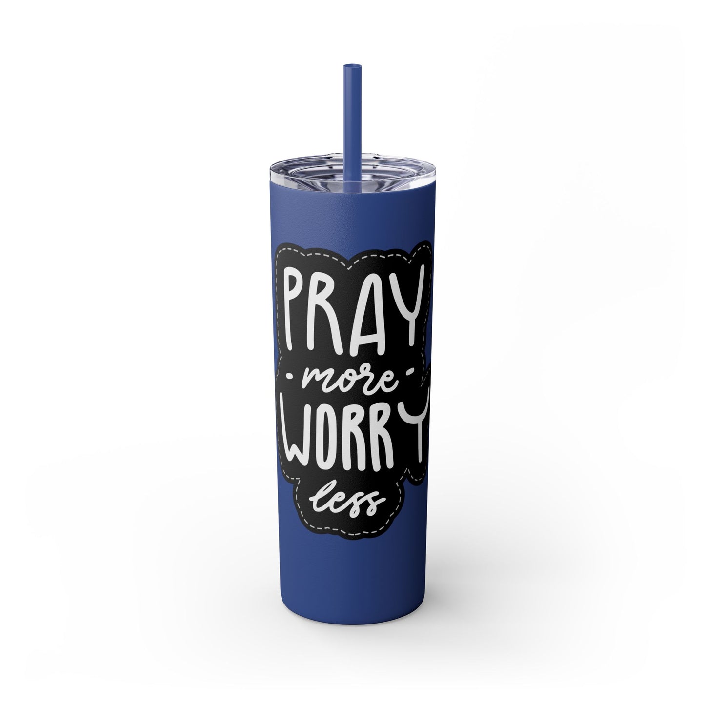 20oz Motivational Skinny Tumbler with Straw - "Pray More, Worry Less"