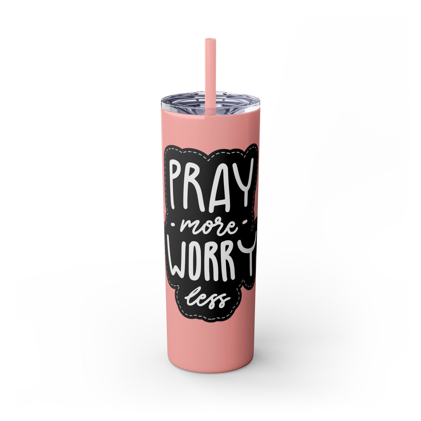 20oz Motivational Skinny Tumbler with Straw - "Pray More, Worry Less"