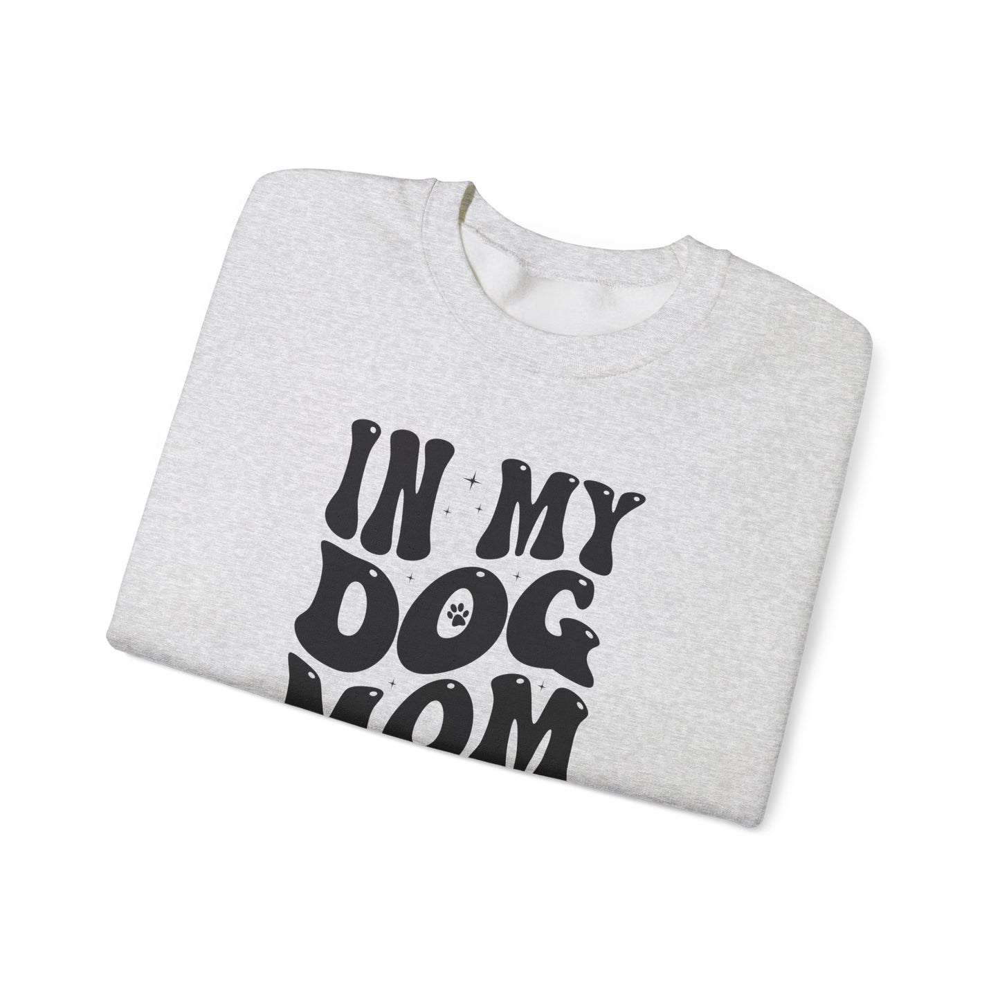 In My Dog Mom Era Unisex Crewneck Sweatshirt for Dog Lovers