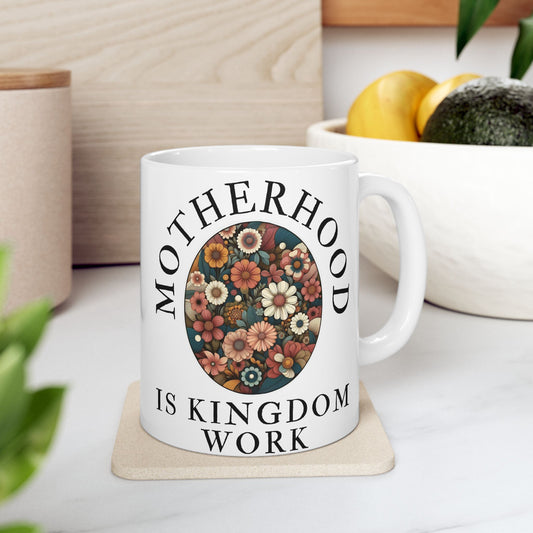 Inspirational Ceramic Mug - "Motherhood is Kingdom Work" - Perfect Gift for Moms