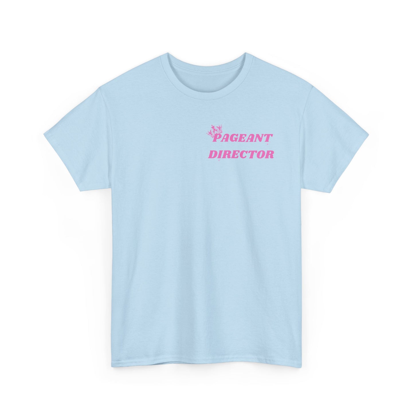 Pageant Director Unisex Heavy Cotton Tee - Fun and Stylish Apparel for Pageant Enthusiasts