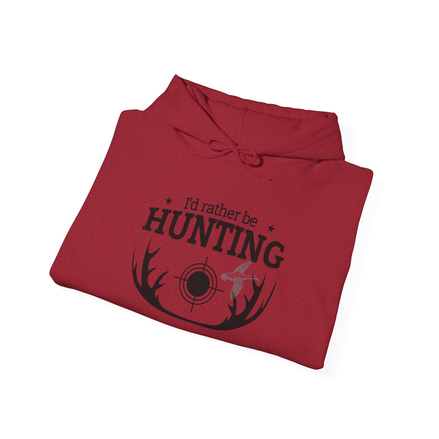 I'd Rather Be Hunting Hoodie - Unisex Heavy Blend Sweatshirt