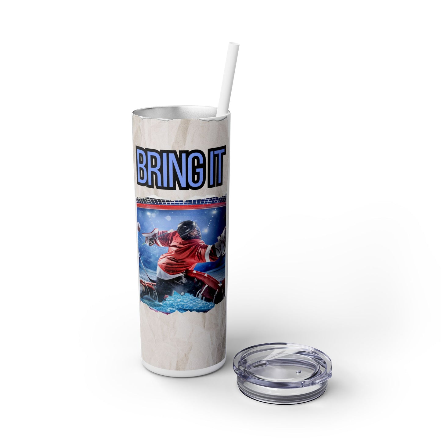 Motivational 20oz Skinny Tumbler - 'BRING IT' Sports Drinkware for Hockey Goalie