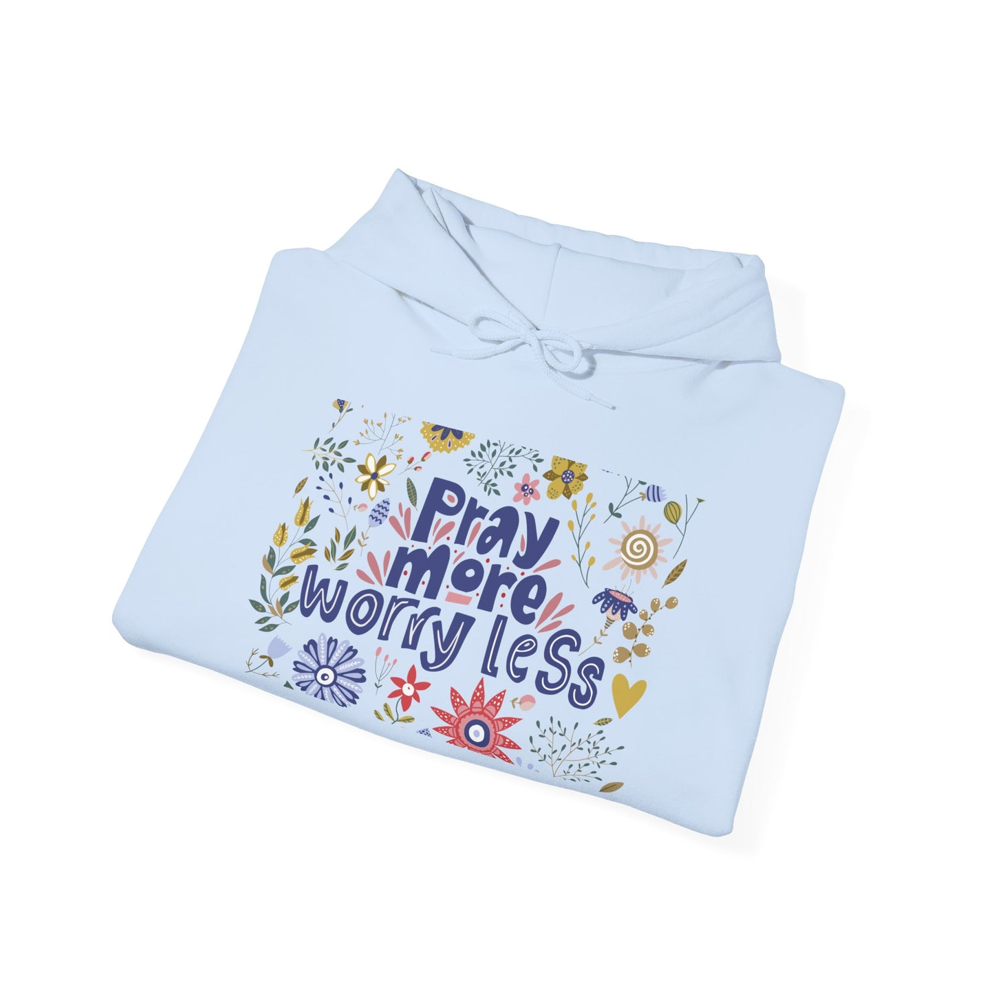 Pray More Worry Less Hooded Sweatshirt - Unisex Heavy Blend