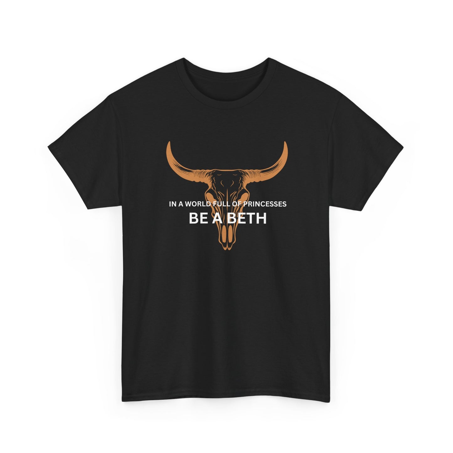 'Be a Beth', Casual Wear, Gift for Strong Women, Western Style, Everyday Comfort, Unique Statement