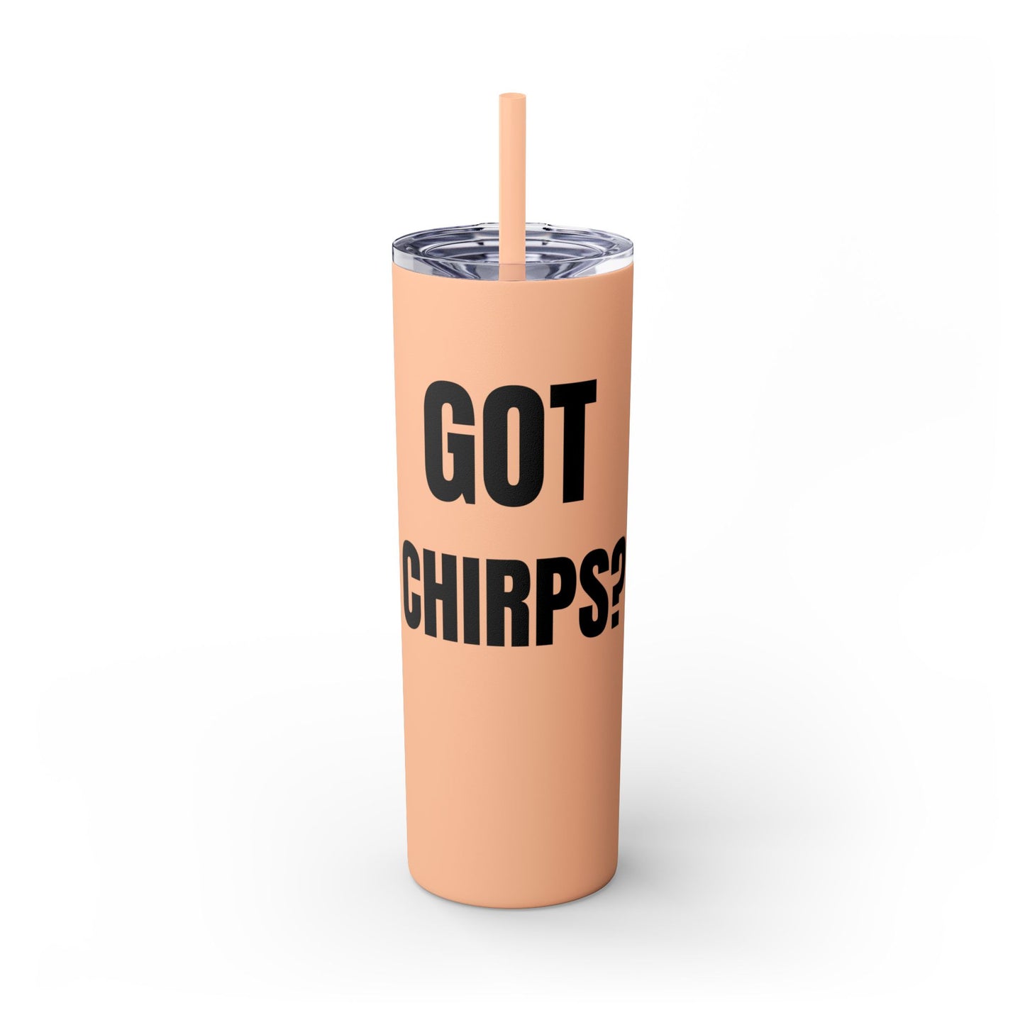 Got Chirps? Hockey Skinny Tumbler with Straw - Fun 20oz Drinkware