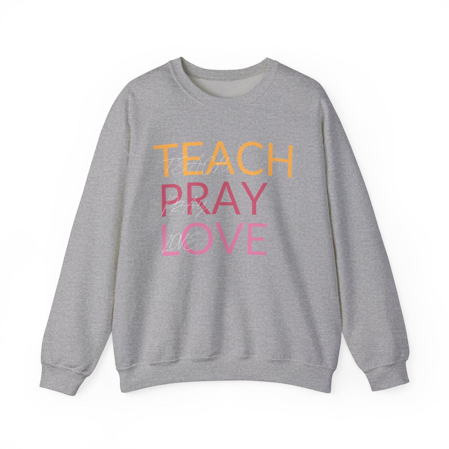 Teach Pray Love Unisex Heavy Blend™ Crewneck Sweatshirt - Inspirational Comfort Wear